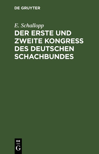 Book cover image for Der erste und zweite Kongress des Deutschen Schachbundes ISBN: 9783112390559